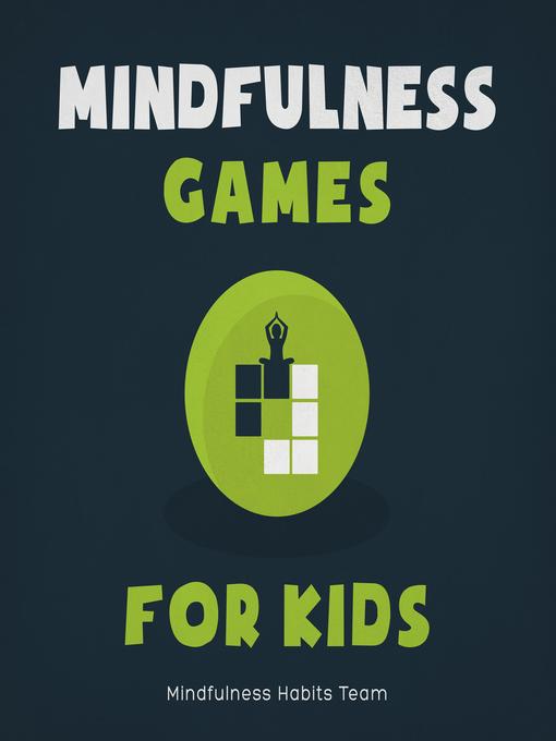 Title details for Mindfulness Games for Kids by Mindfulness Habits Team - Wait list